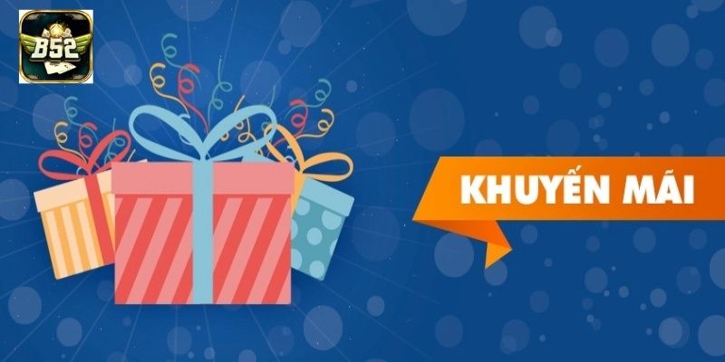 Hướng dẫn tham gia khuyến mãi B52 Club cực đơn giản cho newbie